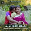About Amah Goroj Dulad Song